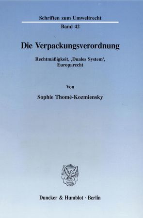 Die Verpackungsverordnung. von Thomé-Kozmiensky,  Sophie