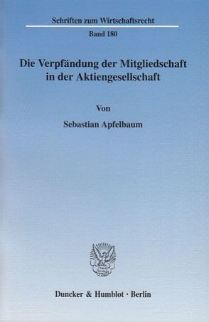 Die Verpfändung der Mitgliedschaft in der Aktiengesellschaft. von Apfelbaum,  Sebastian