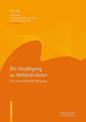 Die Verpflegung an Waldorfschulen von Abeler,  Anne