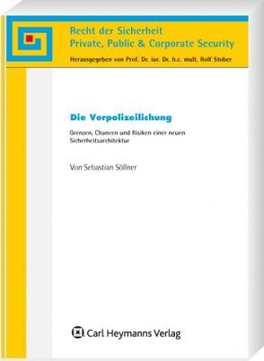 Die Verpolizeilichung von Söllner,  Sebastian, Stober,  Rolf