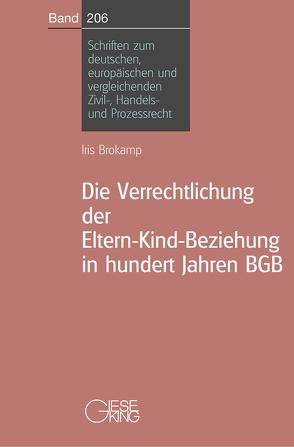 Die Verrechtlichung der Eltern-Kind-Beziehung in hundert Jahren BGB von Bosch, Brokamp,  Iris, Gaul, Sandrock