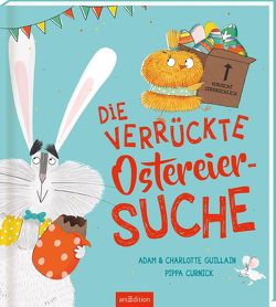 Die verrückte Ostereiersuche von Boese,  Cornelia, Curnick,  Pippa, Guillain,  Adam, Guillain,  Charlotte