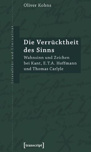 Die Verrücktheit des Sinns von Kohns,  Oliver