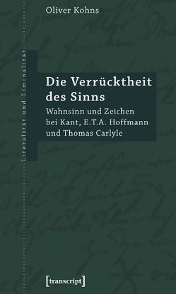 Die Verrücktheit des Sinns von Kohns,  Oliver