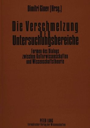 Die Verschmelzung der Untersuchungsbereiche von Ginev,  Dimitri