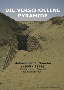 Die verschollene Pyramide von Eggers,  Stefan, Goneim,  Mohammed Zakaria