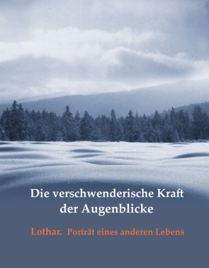 Die verschwenderische Kraft der Augenblicke von Cohen,  Peter, Rott,  Alfred, Weichert,  Heidegunde