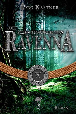 Die Verschwörer von Ravenna von Kastner,  Jörg