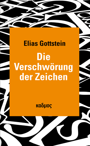 Die Verschwörung der Zeichen von Gottstein,  Elias