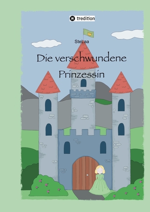 Die verschwundene Prinzessin von SteLaa,  .