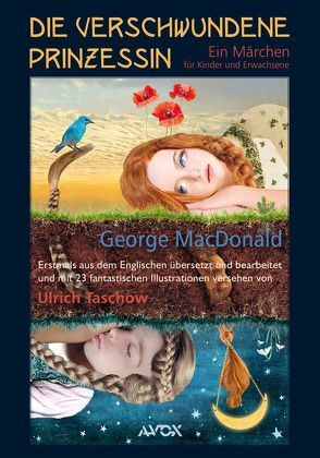 Die verschwundene Prinzessin von MacDonald,  George, MacDonald,  George MacDonald, Taschow,  Ulrich