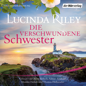 Die verschwundene Schwester von Arnhold,  Sabine, Dufner,  Karin, Hauser,  Sonja, Hollaender,  Thomas, Oschek,  Monika, Riley,  Lucinda, Schmidt,  Sibylle, Siebeck,  Oliver, Wulfekamp,  Ursula