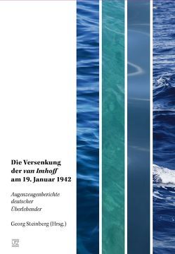 Die Versenkung der van Imhoff am 19. Januar 1942 von Steinberg,  Georg