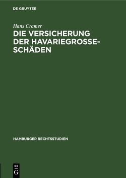 Die Versicherung der Havariegrosse-Schäden von Cramer,  Hans