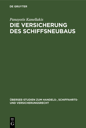 Die Versicherung des Schiffsneubaus von Kanellakis,  Panayotis