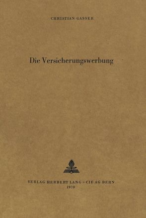 Die Versicherungswerbung von Gasser,  Christian