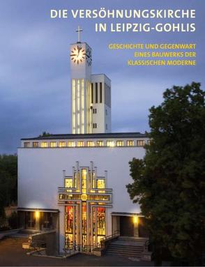 Die Versöhnungskirche von Dietze,  Henrike, Kober,  Betram, Michel,  Dieter, Mühlmann,  Sieghard, Speckhals,  Frank, Versöhnungskirche Leipzig Gohlis e. V.,  Förderverein