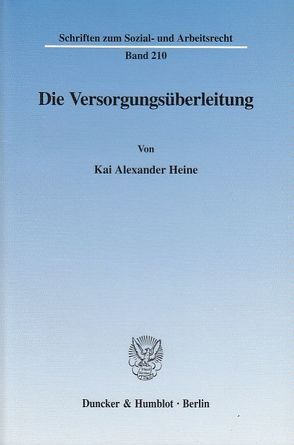 Die Versorgungsüberleitung. von Heine,  Kai Alexander