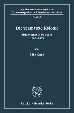 Die verspätete Kolonie. von Kamp,  Silke