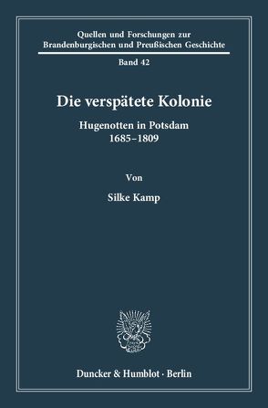 Die verspätete Kolonie. von Kamp,  Silke