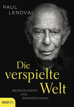 Die verspielte Welt von Lendvai,  Paul