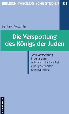 Die Verspottung des Königs der Juden von Mutschler,  Bernhard