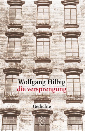 die versprengung von Hilbig,  Wolfgang