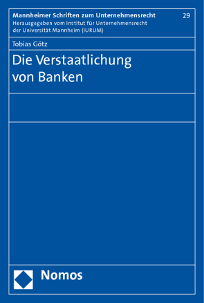 Die Verstaatlichung von Banken von Götz,  Tobias