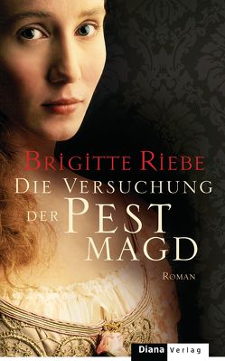 Die Versuchung der Pestmagd von Riebe,  Brigitte