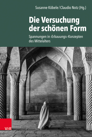 Die Versuchung der schönen Form von Benz,  Maximilian, Haustein,  Jens, Herberichs,  Cornelia, Köbele,  Susanne, Müller,  Jan-Dirk, Nehring,  Andreas, Notz,  Claudio, Prica,  Aleksandra, Quast,  Bruno, Rimmele,  Marius, Rippl,  Coralie, Roling,  Bernd, Spreckelmeier,  Susanne, Toepfer,  Regina, Weitbrecht,  Julia