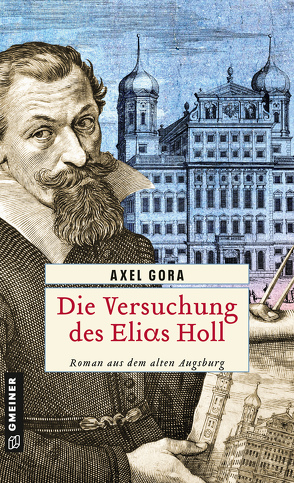 Die Versuchung des Elias Holl von Gora,  Axel