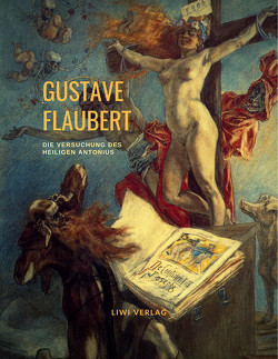 Die Versuchung des heiligen Antonius von Flaubert,  Gustave