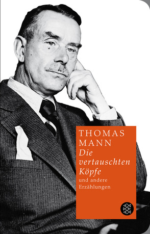 Die vertauschten Köpfe und andere Erzählungen von Mann,  Thomas