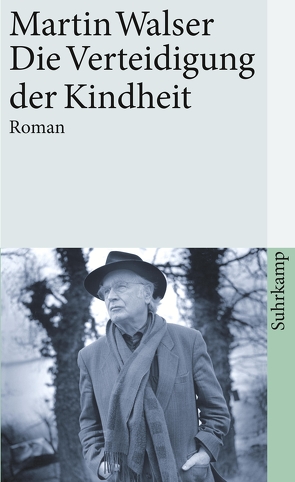 Die Verteidigung der Kindheit von Walser,  Martin