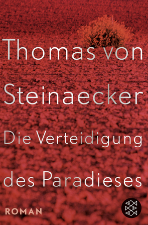 Die Verteidigung des Paradieses von Steinaecker,  Thomas von