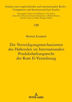 Die Verteidigungsmechanismen des Haftenden im Internationalen Produkthaftungsrecht der Rom II-Verordnung von Leunert,  Steven