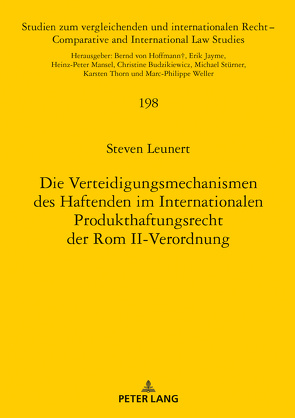 Die Verteidigungsmechanismen des Haftenden im Internationalen Produkthaftungsrecht der Rom II-Verordnung von Leunert,  Steven