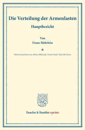 Die Verteilung der Armenlasten. von Hopf,  Ernst, Mehrlein,  Franz, Milbradt,  Albert, Mörchen,  Karl