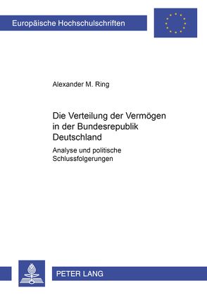 Die Verteilung der Vermögen in der Bundesrepublik Deutschland von Ring,  Alexander