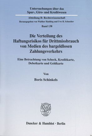 Die Verteilung des Haftungsrisikos für Drittmissbrauch von Medien des bargeldlosen Zahlungsverkehrs. von Schinkels,  Boris