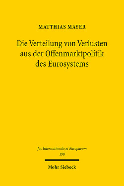 Die Verteilung von Verlusten aus der Offenmarktpolitik des Eurosystems von Mayer,  Matthias