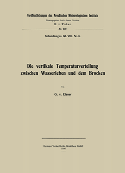 Die vertikale Temperaturverteilung zwischen Wasserleben und dem Brocken von von Elsner,  Georg