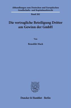 Die vertragliche Beteiligung Dritter am Gewinn der GmbH. von Mack,  Benedikt