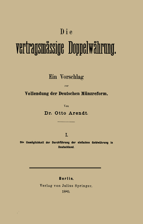 Die vertragsmässige Doppelwährung von Arendt,  Otto