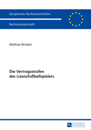 Die Vertragsstrafen des Lizenzfußballspielers von Wrobel,  Mathias