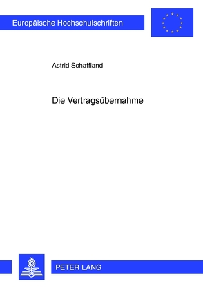 Die Vertragsübernahme von Schaffland,  Astrid