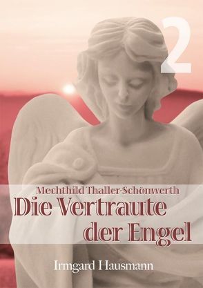 Die Vertraute der Engel von Hausmann,  Irmgard