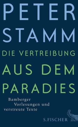 Die Vertreibung aus dem Paradies von Stamm,  Peter