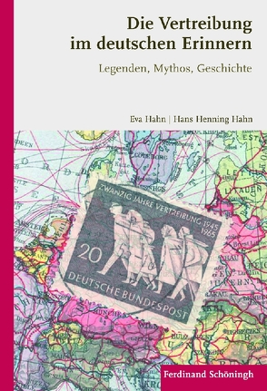 Die Vertreibung im deutschen Erinnern von Hahn,  Eva, Hahn,  Hans Henning