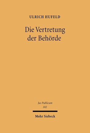 Die Vertretung der Behörde von Hufeld,  Ulrich